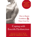 Coping with Erectile Dysfunction: How to Regain Confidence & Enjoy Great Sex - Paperback