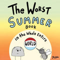 The Worst Summer Book in the Whole Entire World - Paperback