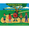 Playing It Safe With Mr. See-More Safety --- Let's Rap and Rhyme - Paperback