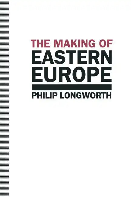 The Making of Eastern Europe - Paperback