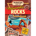 Metamorphic Rocks: Hit the Road and Discover a World That Rocks! - Library Binding