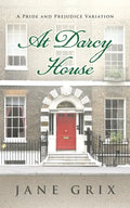 At Darcy House: A Pride and Prejudice Variation - Paperback