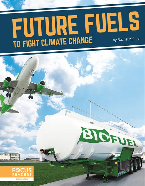 Future Fuels to Fight Climate Change - Library Binding
