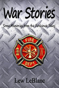 War Stories: Some Memories from the Firehouse Years - Paperback