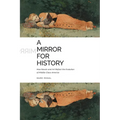 A Mirror for History: How Novels and Art Reflect the Evolution of Middle-Class America - Paperback