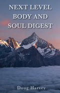 Next Level Body and Soul Digest - Paperback