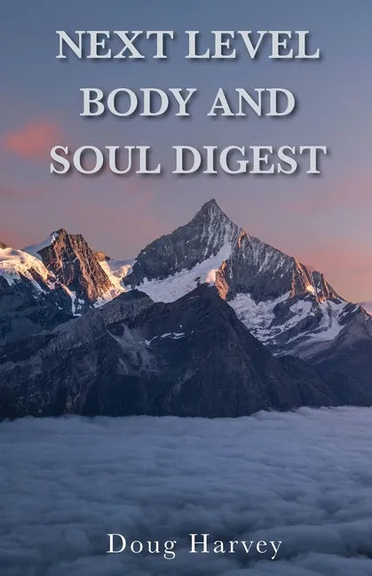 Next Level Body and Soul Digest - Paperback