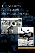American Association Milwaukee Brewers - Hardcover
