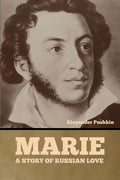 Marie: A Story of Russian Love - Paperback