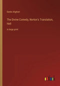 The Divine Comedy, Norton's Translation, Hell: in large print - Paperback