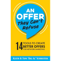 An Offer They Can't Refuse: 14 tools to create better offers for network marketing - Paperback