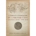 Urban Indians in a Silver City: Zacatecas, Mexico, 1546-1810 - Paperback