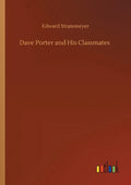 Dave Porter and His Classmates - Paperback