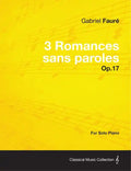 3 Romances sans paroles Op.17 - For Solo Piano (1878) - Paperback