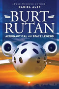 Burt Rutan: : Aeronautical and Space Legend - Paperback