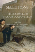 Selections Three Novels by Fyodor Dostoyevsky: Three Novels by Fydor Dostoyevsky - Paperback