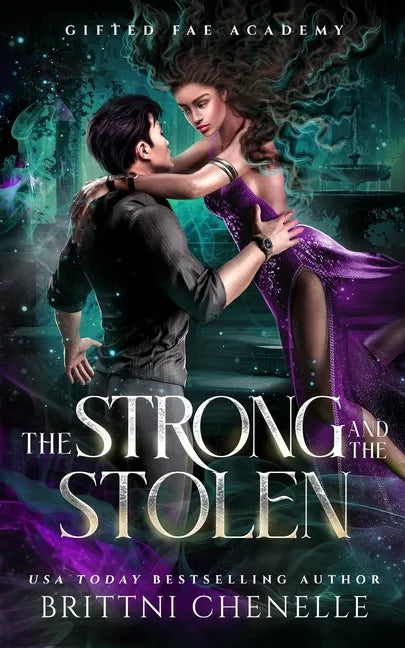 The Strong & The Stolen: Gifted Fae Academy - Year Three - Paperback