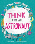 Think Like an Astronaut - Paperback
