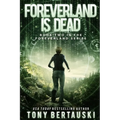 Foreverland is Dead: A Science Fiction Thriller - Paperback