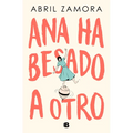 Ana Ha Besado a Otro / Ana Kissed Someone Else - Paperback