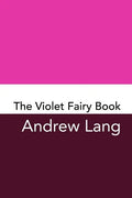 The Violet Fairy Book: Original and Unabridged - Paperback