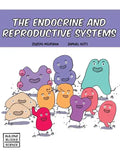 The Endocrine and Reproductive Systems - Hardcover