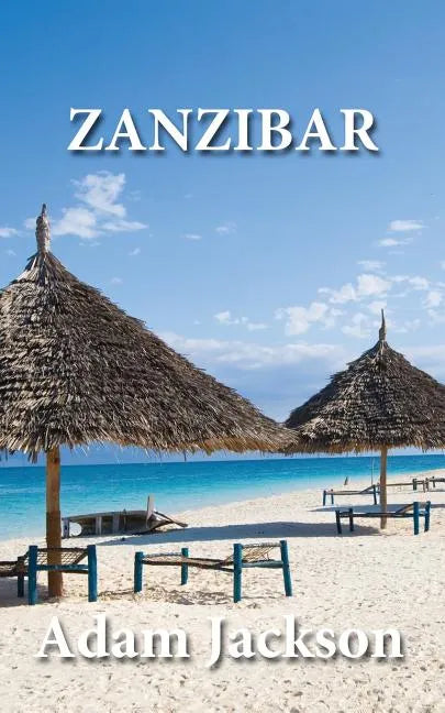Zanzibar: Travel Guide - Paperback