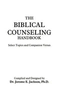 The Biblical Counseling Handbook: Select Topics and Companion Verses - Paperback