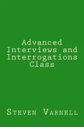 Advanced Interviews and Interrogations Class - Paperback