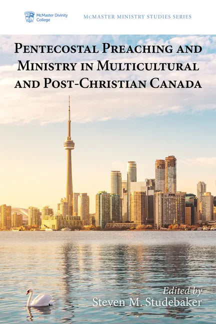 Pentecostal Preaching and Ministry in Multicultural and Post-Christian Canada - Paperback