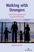 Walking with Strangers: Critical Ethnography and Educational Promise - Paperback