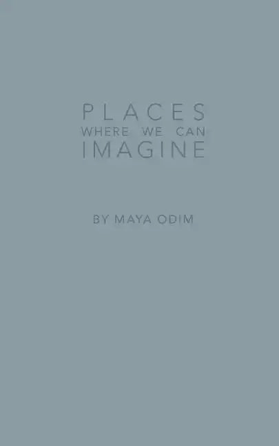 Places Where We Can Imagine - Paperback