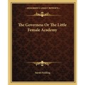 The Governess Or The Little Female Academy - Paperback