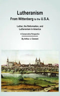 Lutheranism - From Wittenberg to the U.S.A - Hardcover