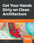 Get Your Hands Dirty on Clean Architecture - Paperback