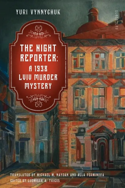 The Night Reporter: A 1938 Lviv Murder Mystery - Paperback