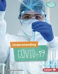 Understanding Covid-19 - Library Binding