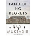 Land of No Regrets - Hardcover