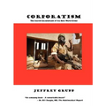 Corporatism: The Secret Government of the New World Order - Paperback