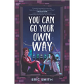 You Can Go Your Own Way - Hardcover