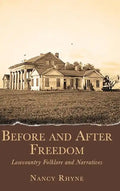 Before and After Freedom: Lowcountry Narratives and Folklore - Hardcover