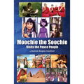 Moochie the Soochie: Visits the Peace People - Paperback
