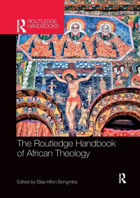 The Routledge Handbook of African Theology - Paperback