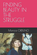 Finding Beauty in the Struggle - Paperback