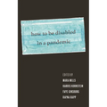 How to Be Disabled in a Pandemic - Paperback
