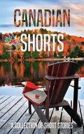Canadian Shorts: A Collection of Short Stories - Paperback