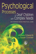 Psychological Processes in Deaf Children with Complex Needs: An Evidence-Based Practical Guide - Paperback