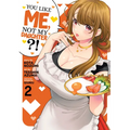 You Like Me, Not My Daughter?! (Manga) Vol. 2 - Paperback