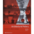 Architectural Pottery: Ceramics for a Modern Landscape - Hardcover