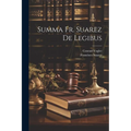 Summa Fr. Suarez De Legibus - Paperback